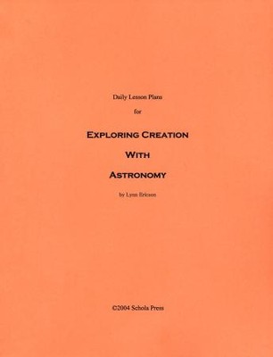 Daily Lesson Plans for Exploring Creation with  Astronomy  -     By: Lynn Ericson
