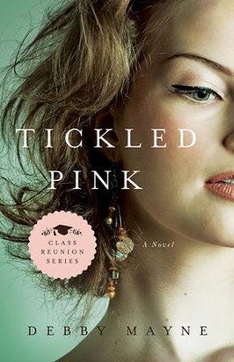 Tickled Pink, Class Reunion Series #3 -eBook   -     By: Debby Mayne
