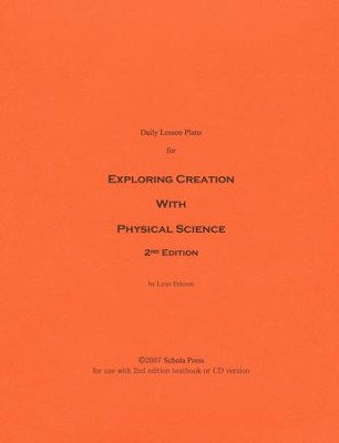 Daily Lesson Plans for Exploring Creation with Physical Science (2nd Edition)  -     By: Lynn Ericson
