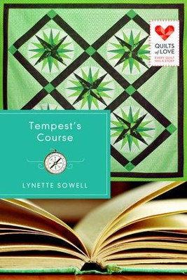 Tempest's Course: Quilts of Love Series - eBook  -     By: Lynette Sowell
