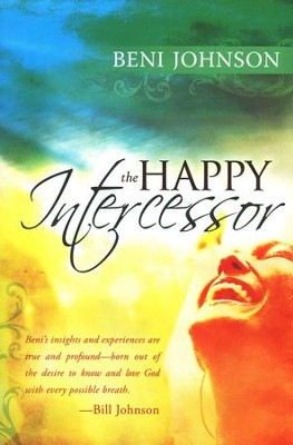The Happy Intercessor  -     By: Beni Johnson
