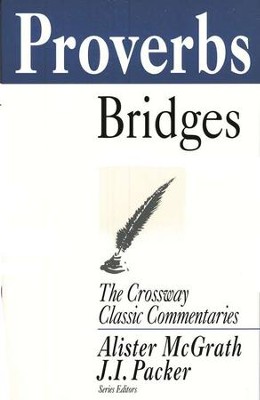 Proverbs, The Crossway Classic Commentaries   -     By: Charles Bridges
