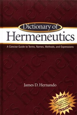 Dictionary of Hermeneutics--Book and CD-ROM   -     By: James Hernando
