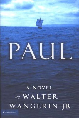 Paul, A Novel  -     By: Walter Wangerin Jr.
