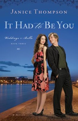 It Had to Be You: A Novel - eBook  -     By: Janice Thompson

