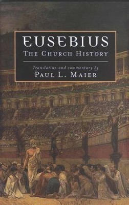 Eusebius: The Church History  -     Edited By: Paul L. Maier
    By: Eusebius

