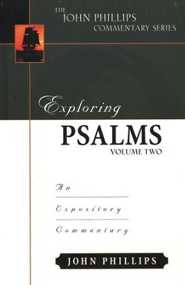 Exploring Psalms Vol 2: An Exploritory Commentary   -     By: John Phillips
