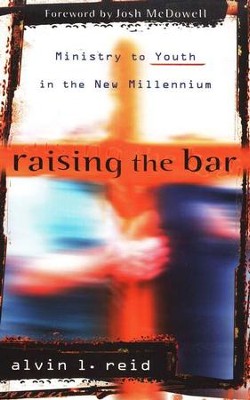 Raising the Bar  -     By: Alvin L. Reid
