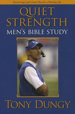 Quiet Strength Men's Bible Study  -     By: Tony Dungy
