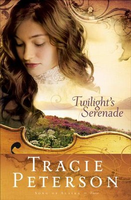 Twilight's Serenade - eBook  -     By: Tracie Peterson
