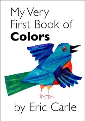 My Very First Book of Colors  -     By: Eric Carle

