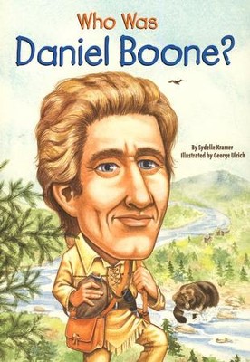 Who Was Daniel Boone?  -     By: Sydelle Kramer
