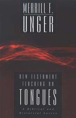 N.T. Teaching On Tongues  -     By: Merrill F. Unger
