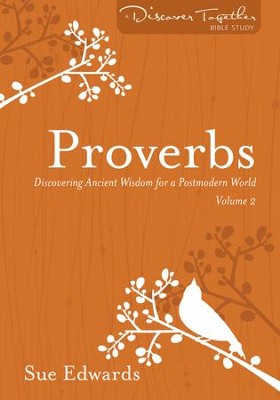 Proverbs, Volume 2: Discover Together Bible Study   -     By: Sue Edwards
