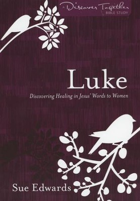 Luke: Discover Together Bible Study   -     By: Sue Edwards
