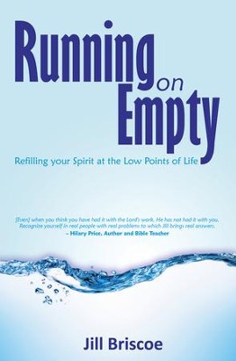 Running on Empty: Refilling Your Spirit at the Low Points of Life - eBook  -     By: Jill Briscoe
