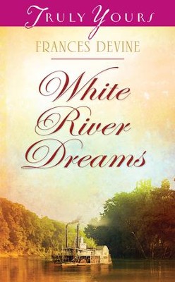 White River Dreams - eBook  -     By: Frances Devine
