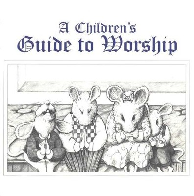A Children's Guide to Worship   -     By: Muzzy V. Boling
