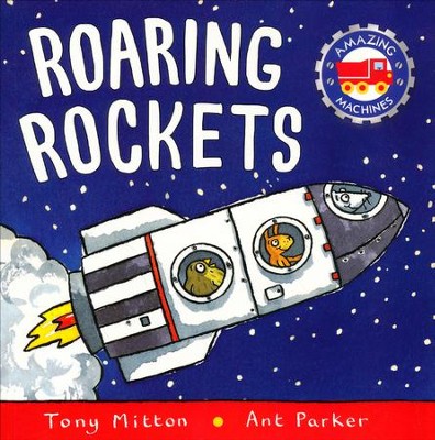 Roaring Rockets   -     By: Tony Mitton
