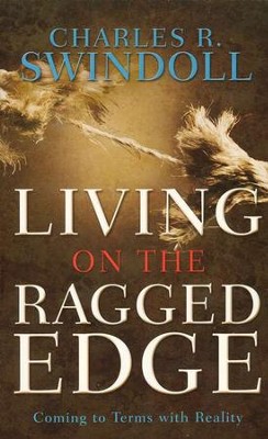 Living on the Ragged Edge   -     By: Charles R. Swindoll
