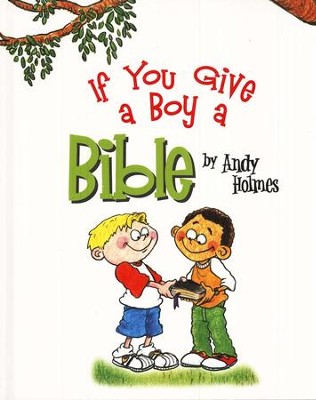 If You Give a Boy a Bible   -     By: Andy Holmes
