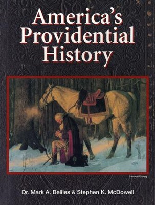 America's Providential History, Third Edition   -     By: Mark A. Beliles, Stephen K. McDowell
