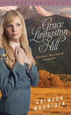 Crimson Mountain - eBook  -     By: Grace Livingston Hill
