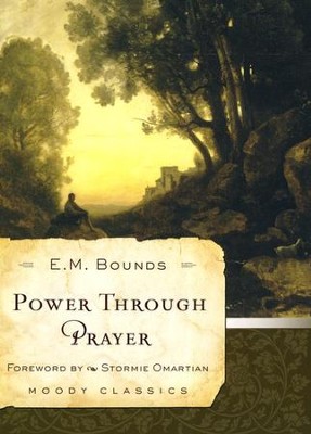 Power Through Prayer  -     By: E.M. Bounds
