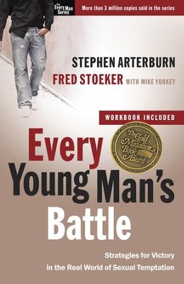 Every Young Man's Battle: Strategies for Victory in the Real World of Sexual Temptation  -     By: Stephen Arterburn, Fred Stoeker, Mike Yorkey
