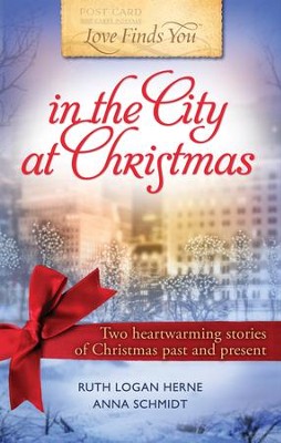Love Finds You in the City at Christmas - eBook  -     By: Anna Schmidt, Ruth Logan Hearn
