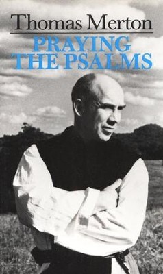 Praying the Psalms   -     By: Thomas Merton

