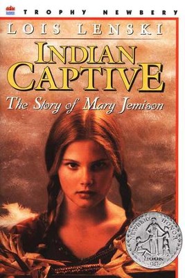 Indian Captive: The Story of Mary Jemison   -     By: Lois Lenski, Arthur Caswell Parker
