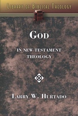 God in New Testament Theology  -     By: L. W. Hurtado
