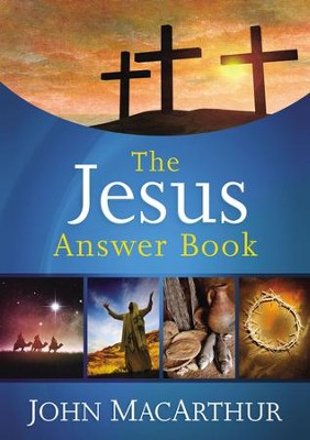 The Jesus Answer Book - eBook  -     By: John MacArthur
