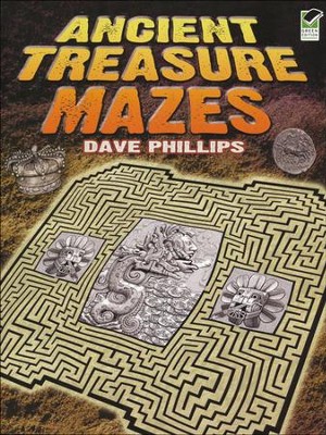 Ancient Treasure Mazes  -     By: Dave Phillips
