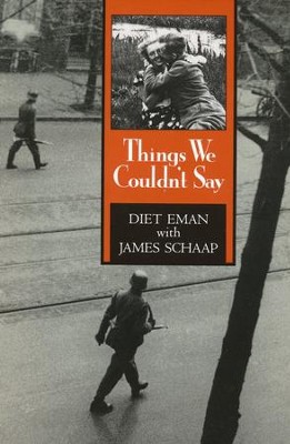 Things We Couldn't Say   -     By: Diet Eman, James Schaap
