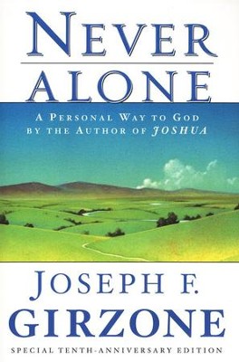 Never Alone: A Personal Way to God   -     By: Joseph F. Girzone
