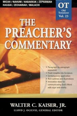 The Preacher's Commentary Vol 23:  Micah through Malachi   -     By: Walter C. Kaiser Jr.
