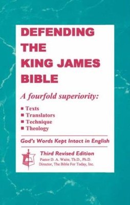 Defending the King James Bible   -     By: D.A. Waite
