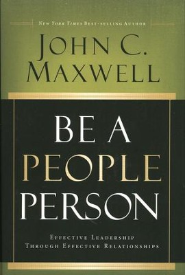 Be a People Person  -     By: John C. Maxwell
