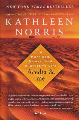 Acedia & Me: A Marriage, Monks, and a Writer's Life  -     By: Kathleen Norris
