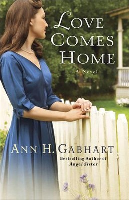 Love Comes Home (Rosey Corner Book #3): A Novel - eBook  -     By: Ann H. Gabhart
