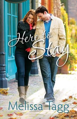 Here to Stay,Where Love Begins Book #2 - eBook   -     By: Melissa Tagg
