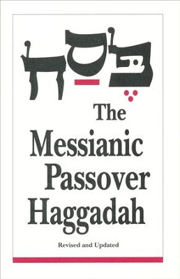 The Messianic Passover Haggadah   -     By: Barry Rubin, Steffi Rubin
