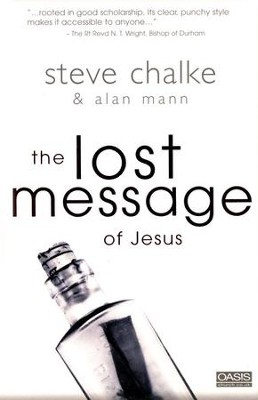 The Lost Message of Jesus   -     By: Steve Chalke, Alan Mann
