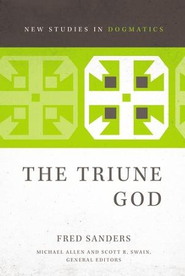 The Triune God [New Studies in Dogmatics]   -     By: Fred Sanders, Michael Allen
