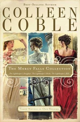 The Mercy Falls Collection: The Lightkeeper's Daughter, The Lightkeeper's Bride, The Lightkeeper's Ball - eBook  -     By: Colleen Coble
