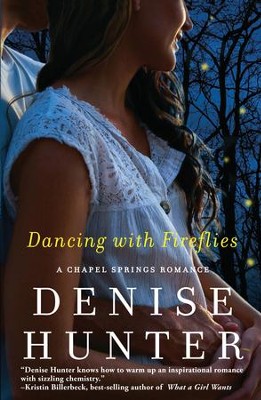 Dancing with Fireflies - eBook  -     By: Denise Hunter
