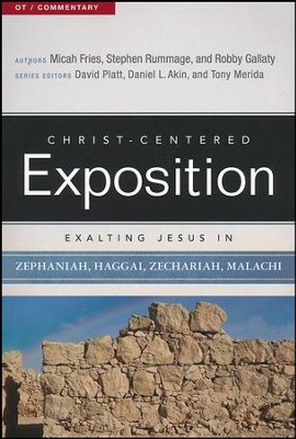 Christ-Centered Exposition Commentary: Exalting Jesus in Zephaniah, Haggai, Zechariah, and Malachi  -     Edited By: David Platt, Daniel L. Akin, Tony Merida
    By: Micah Fries, Stephen Rummage, Robby Gallaty
