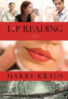 Lip Reading: A Novel - eBook  -     By: Harry Kraus
